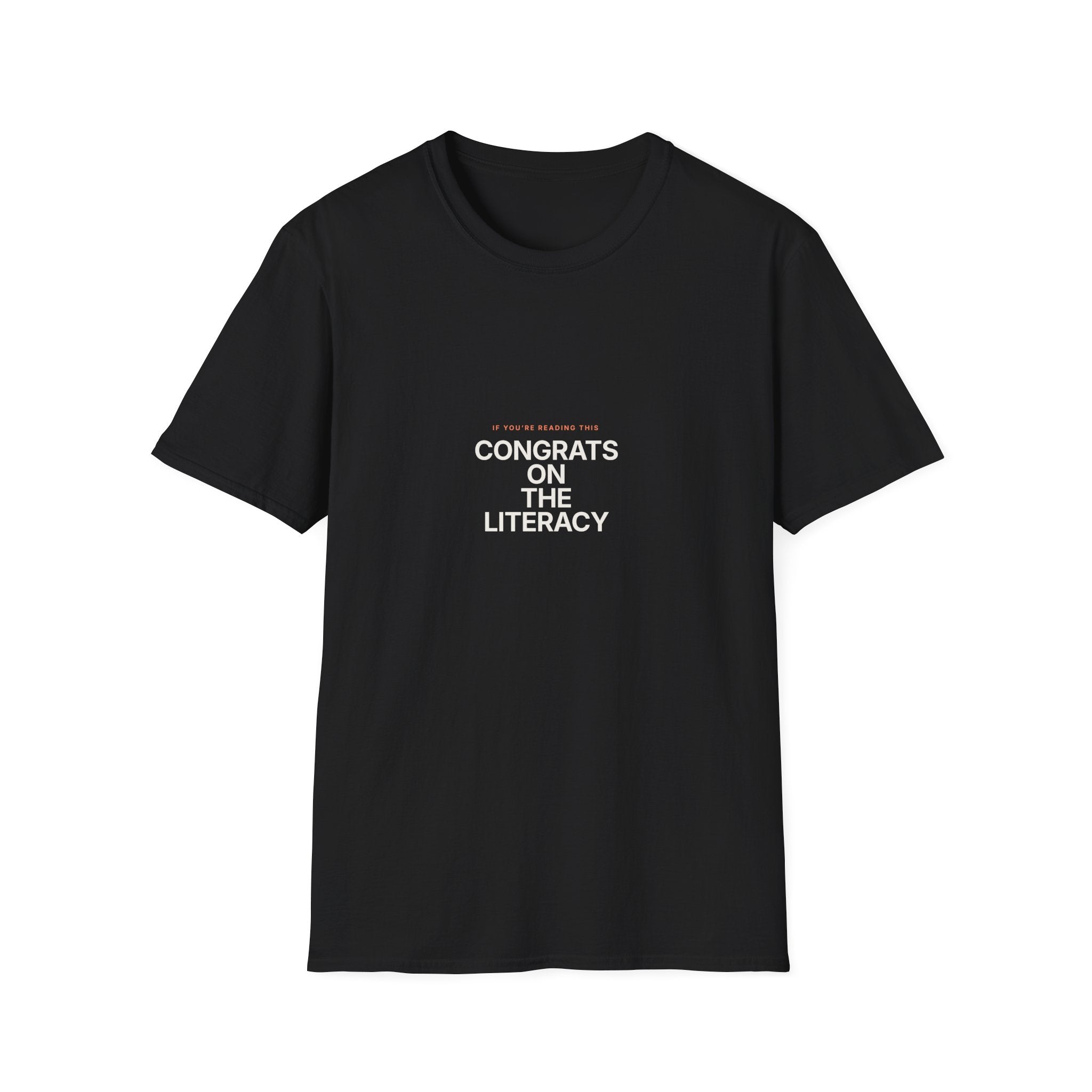 Congrats On The Literacy - Unisex Softstyle T-Shirt