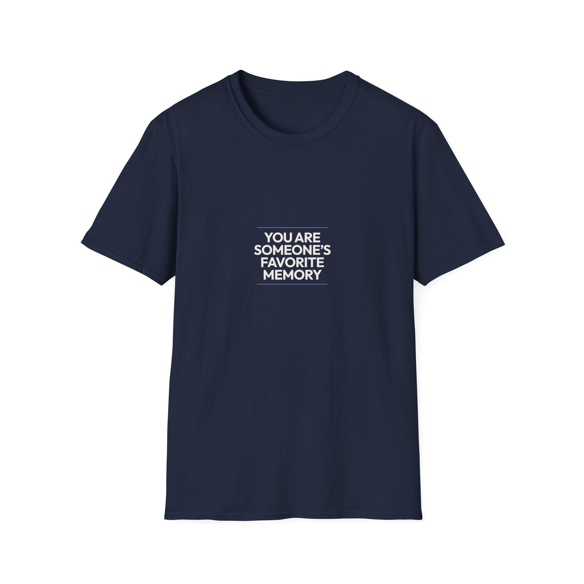 You Are Someone's Favorite Memory - Unisex Softstyle T-Shirt