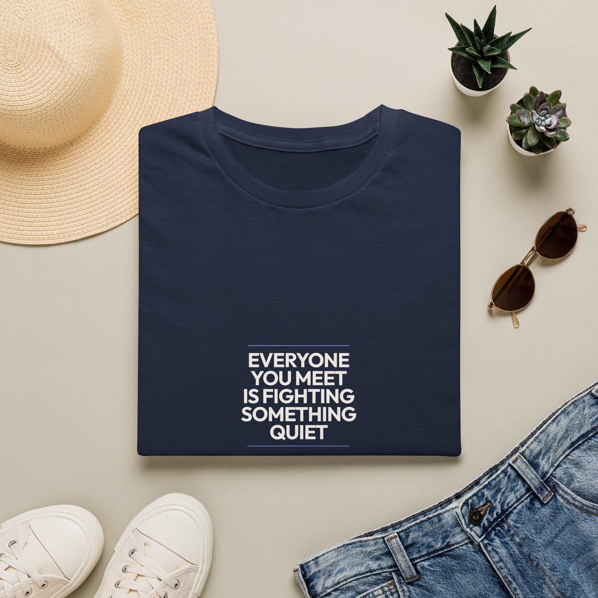 Everyone You Meet Is Fighting Something Quiet - Unisex Softstyle T-Shirt