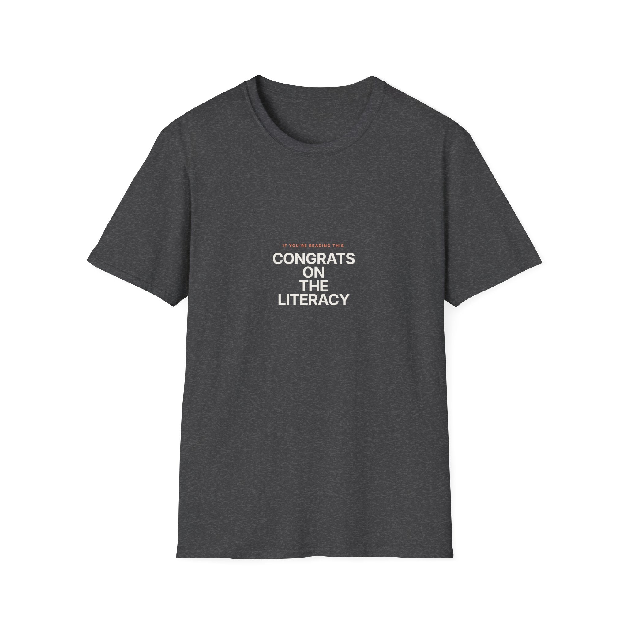 Congrats On The Literacy - Unisex Softstyle T-Shirt
