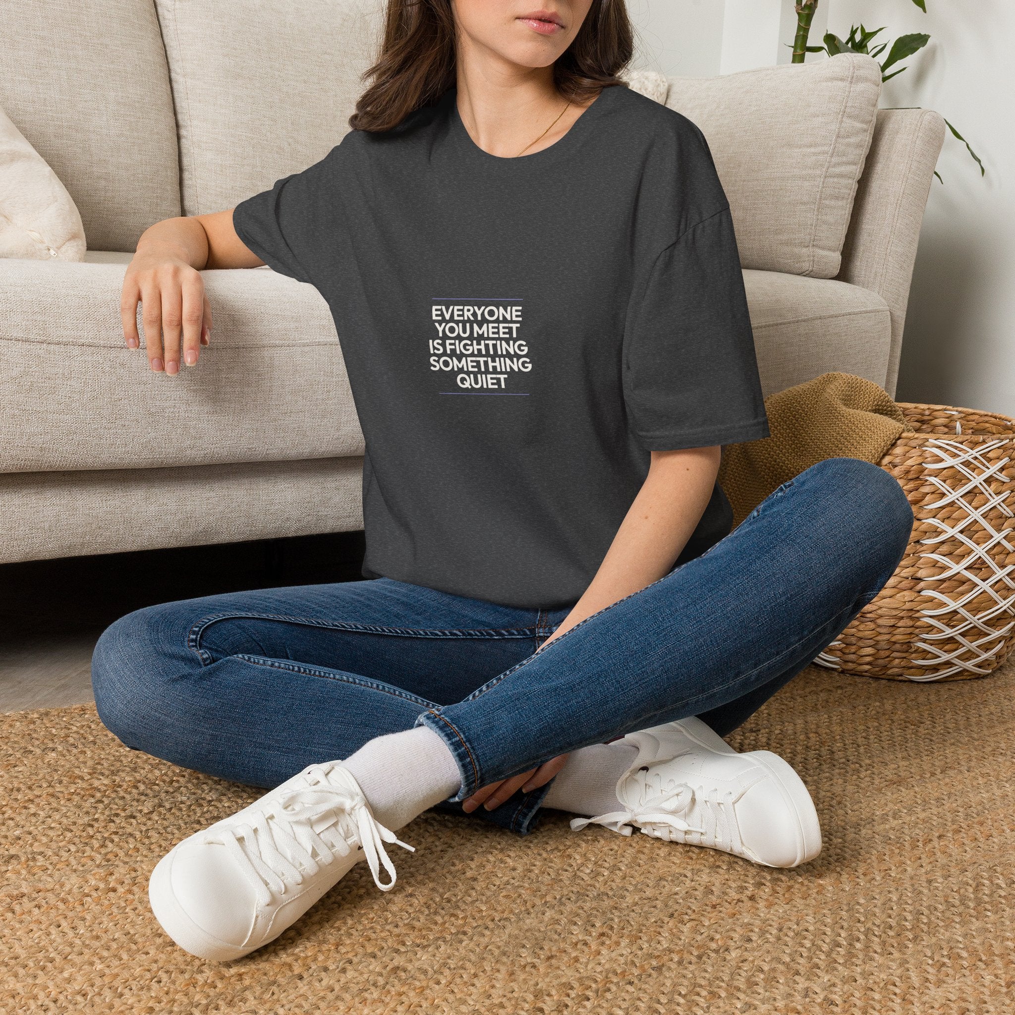Everyone You Meet Is Fighting Something Quiet - Unisex Softstyle T-Shirt