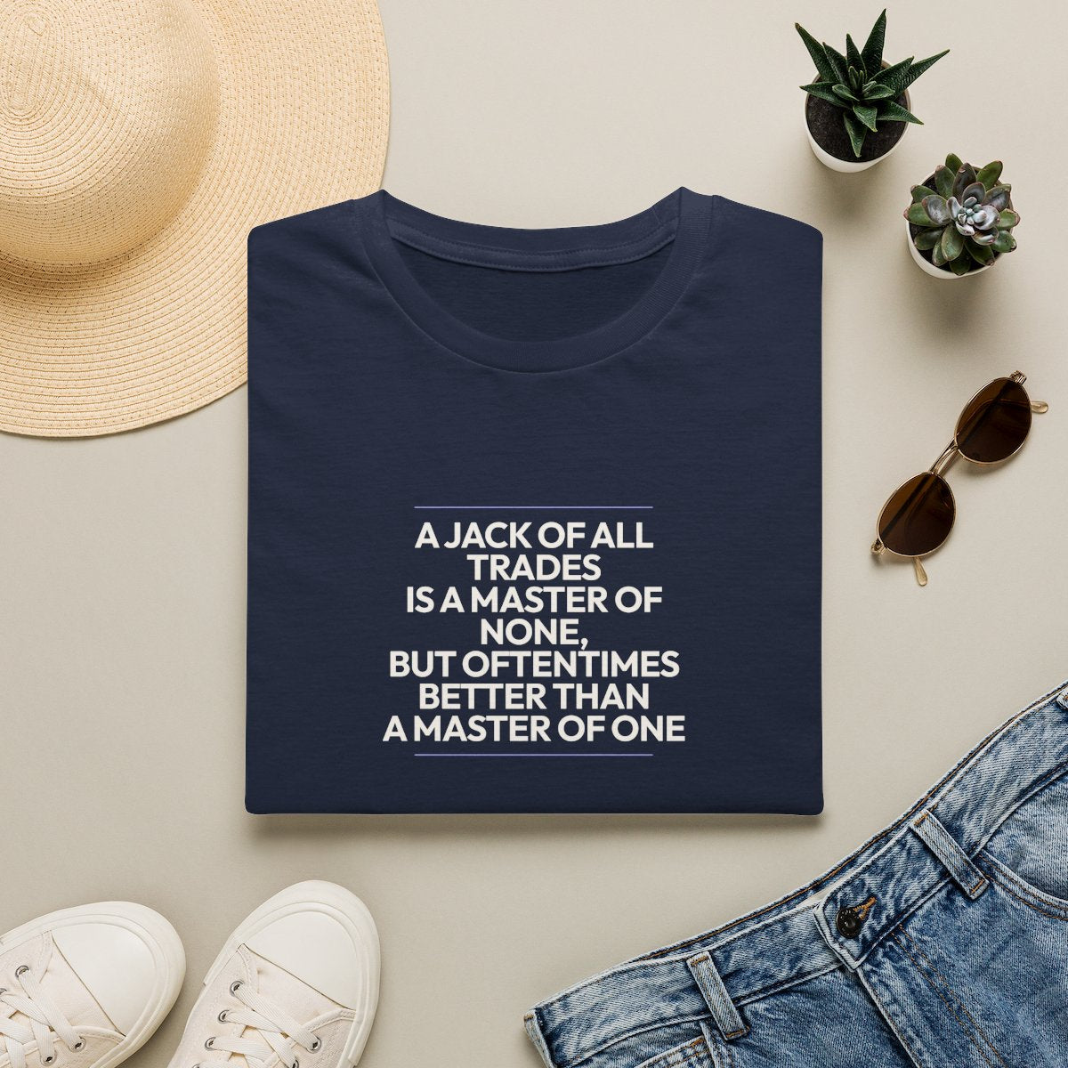 A Jack Of All Trades Is A Master Of None But Oftentimes Better Than A Master Of One - navy folded