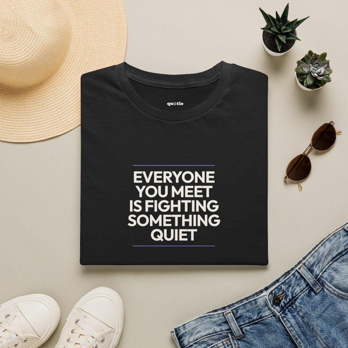 Everyone You Meet Is Fighting Something Quiet - black folded