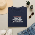 You’re Probably Observant - navy folded