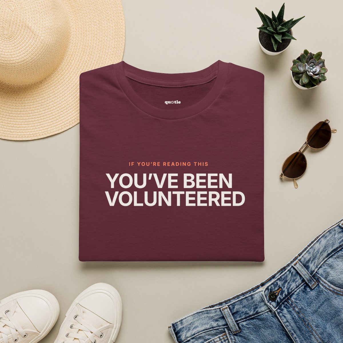 You've Been Volunteered - maroon folded